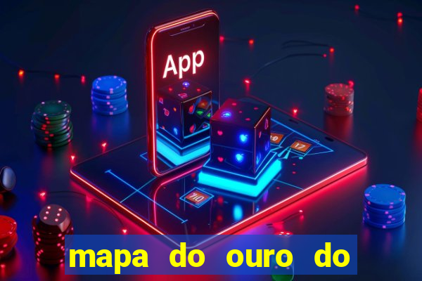 mapa do ouro do brasil atualizado